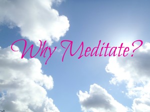 why meditate