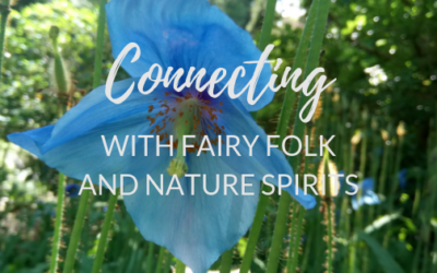 How to start connecting with Fairy Folk and Nature Spirits